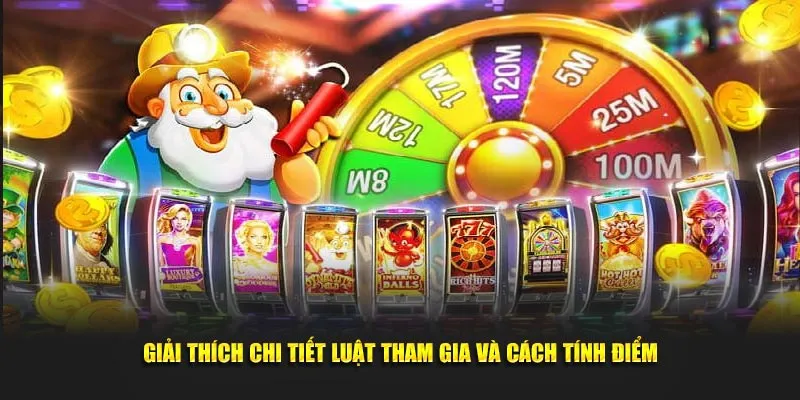 Giải thích chi tiết luật tham gia và cách tính điểm